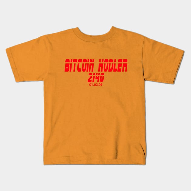 Bitcoin Hodler 2140 Kids T-Shirt by CryptoDeity